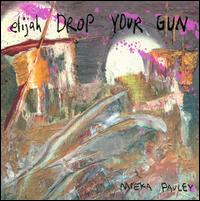 Elijah Drop Your Gun von Mieka Pauley