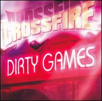 Dirty Games von Crossfire