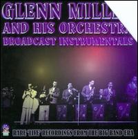 Broadcast Instrumentals von Glenn Miller