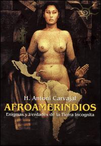 Afromerindios [DVD/CD] von H. Antoni Carvajal