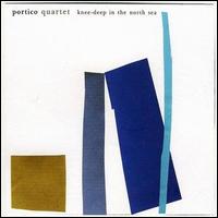 Knee Deep in the North Sea von Portico Quartet