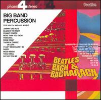 Big Band Percussion: Beatles, Bach and Bacharach von Ted Heath