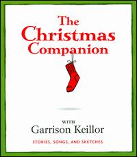 Christmas Companion: Stories, Songs and Sketches von Garrison Keillor