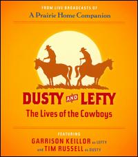 Dusty and Lefty: The Lives of the Cowboys von Garrison Keillor