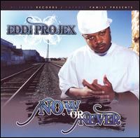 Now or Never von Eddi Projex