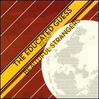 Beautiful Strangers and Daunted Soul von The Educated Guess