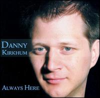 Always Here von Danny Kirkhum
