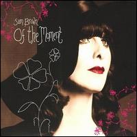 Of the Moment von Sam Brown