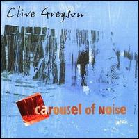 Carousel of Noise von Clive Gregson