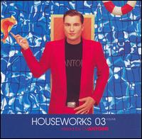 Houseworks 03 von DJ Antoine