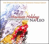 Hawaiian Holidays: Christmas with Na Leo von Nã Leo Pilimehana