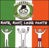 Rave, Rant, Lose Pants von Ceann