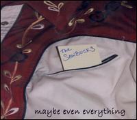 Maybe Even Everything von The Sawbucks