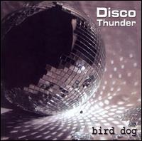 Bird Dog von Disco Thunder