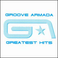 Greatest Hits von Groove Armada