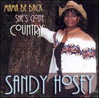 Mama Be Back, She's Gone Country von Sandy Hosey