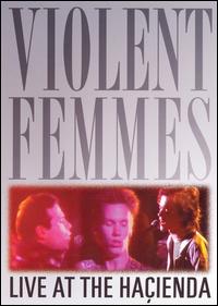Live at the Hacienda von Violent Femmes