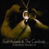 Everybody Knows [3 Track] von Ryan Adams