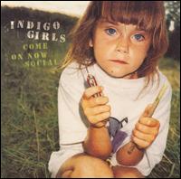 Come on Now Social von Indigo Girls