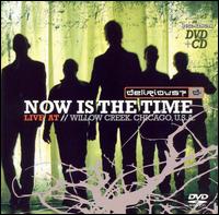 Now Is the Time: Live at Willow Creek von Delirious?