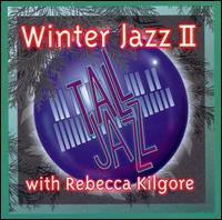 Plays Winter Jazz with Rebecca Kilgore, Vol. 2 von Tall Jazz