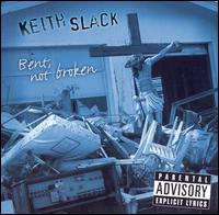 Bent, Not Broken von Keith Slack