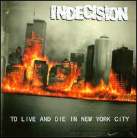 To Live and Die in New York City von Indecision