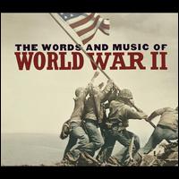 Words and Music of World War II von Various Artists