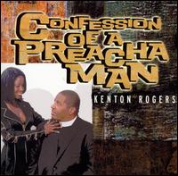 Confession of Preacha Man von Kenton Rogers