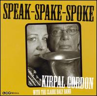 Speak-Spake-Spoke von Kirpal Gordon With The Clare Daley Band