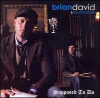 Supposed to Do von Brian David