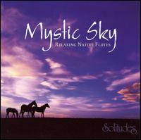 Mystic Sky: Relaxing Native Flutes von Dan Gibson