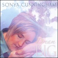 Dream Big von Sonya Cunningham