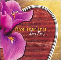 Live Fools von Five Star Iris