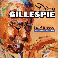 Cool Breeze: Big Band Live 1957 von Dizzy Gillespie