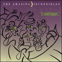 It Could Happen von The Amazing Incredibles