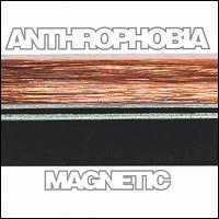 Magnetic von Anthrophobia