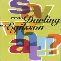 Say What!!? von Arni Egilsson