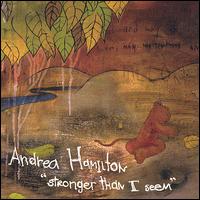 Stronger Than I Seem von Andrea Hamilton