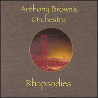Rhapsodies von Anthony Brown