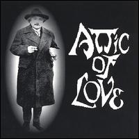 Attic of Love von Attic of Love