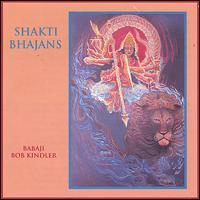 Shakti Bhajans von Bob Kindler