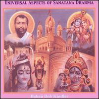 Universal Aspects of Sanatana Dharma von Bob Kindler
