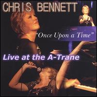 Once Upon a Time: Live at the A-Trane von Chris Bennett
