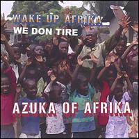 Wake Up Afrika von Azuka of Afrika