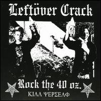 Rock the 40 Oz. von Leftöver Crack