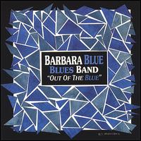 Out of the Blue von Barbara Blue Blues Band
