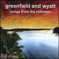 Greenfield and Wyatt (Songs from the Rothstein) von Barry Greenfield