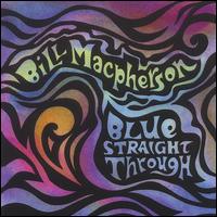 Blue Straight Through von Bill MacPherson
