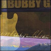 Smokey Mountain Blues von Bobby G